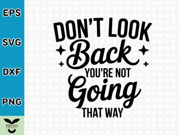 Don’t Look Back School Graphics & Crafts