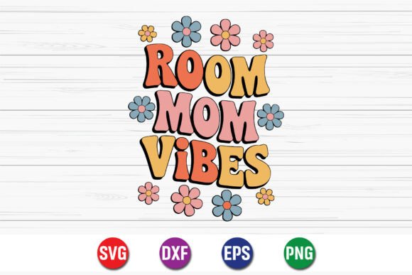 Room Mom Vibes Retro SVG: Graphics for T-Shirt Designs