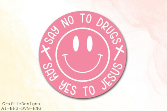 Say No to Drugs SVG, Say Yes to Jesus Graphics